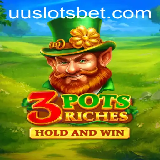 Exploring the Exciting World of 3potsRiches with UU Slots