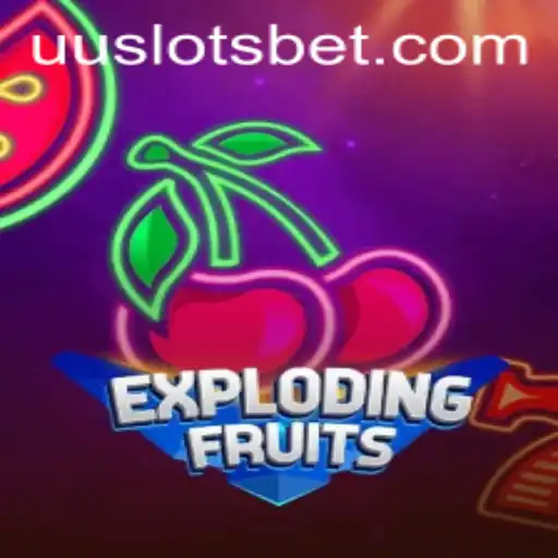 ExplodingFruits: A Vibrant Adventure in UU Slots