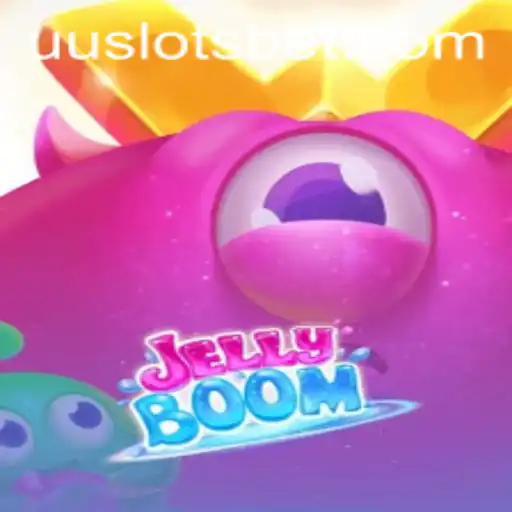 JellyBoom: An In-Depth Look at the Exciting World of UU Slots