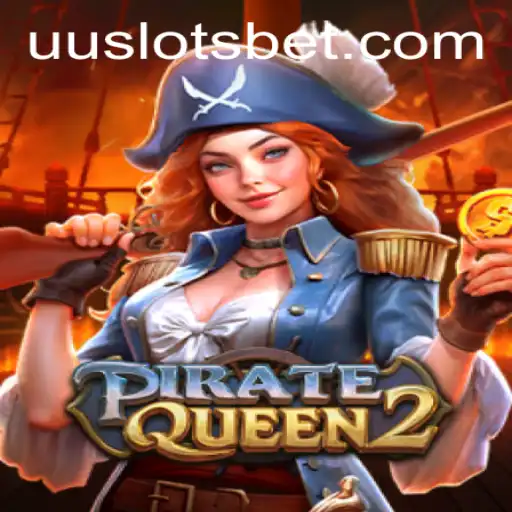 Exploring the Exciting World of PirateQueen2: A Deep Dive into the Adventures and Thrills of UU Slots