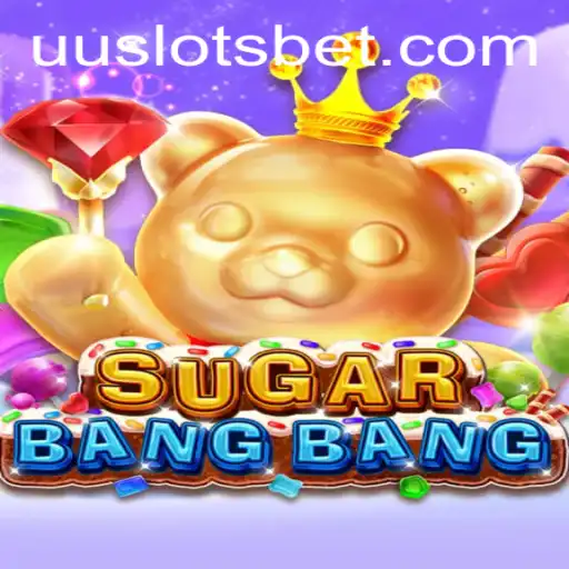 An In-Depth Look at SUGARBANGBANG: Uncovering the Exciting World of UU Slots