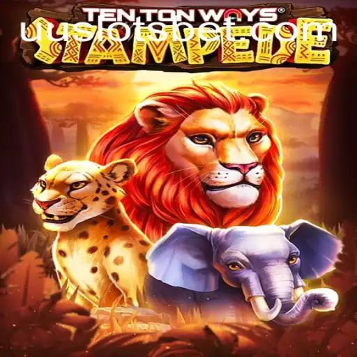 TenTonWaysStampede: The Game Revolutionizing UU Slots